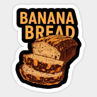 Banana Bread Enthusiast Sticker